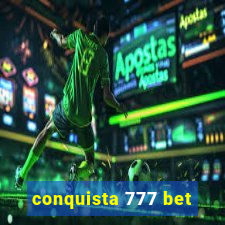 conquista 777 bet